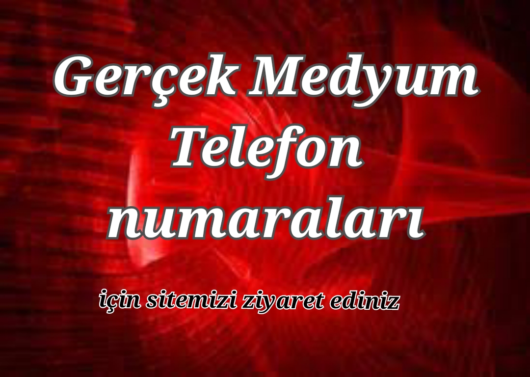 Gerçek Medyum Telefon Numaraları post thumbnail image